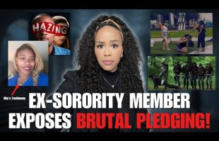 Y’all Won’t Believe This! | Ex-Sorority Member Exposes Brutal Pledging! | Denouncing Greek Orgs