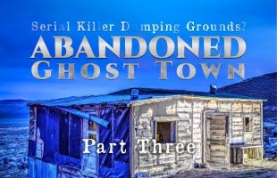 ABANDONED Town: The Search For Missing Nan Dixon | PART 3