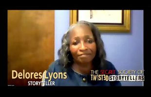 The Secret Society Of Twisted Storytellers – “AIN’T I A WOMAN?” – Delores Lyons
