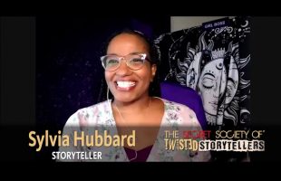The Secret Society Of Twisted Storytellers – “LOVE STORIES!” – Sylvia Hubbard