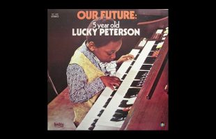 Lucky Peterson – Our Future (1971) | Patrick Adams