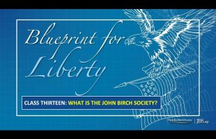 Class 13: What Is The John Birch Society?