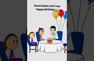 Hood dudes can’t say happy birthday #animation #funny #comedy #gplus #memes #genz #povs #jokes