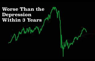 We’re Going to Have Another Great Depression.