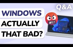 Q&A: Is Windows Unfairly Hated?