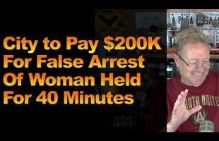 City to Pay $200K for False Arrest Of Woman Held For 40 Minutes