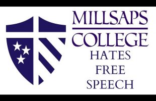 Millsaps College Hates Free Speech – How My College Betrayed Academic Freedom