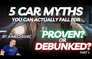 5 Car Myths You Actually Can Fall For |  Proven OR Debunked? Part 1