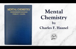 Mental Chemistry (1922) by Charles F. Haanel