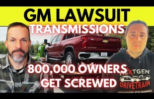 NextGen Engineer SHOCKED – GM Wins Transmission Lawsuit. Owners Get Hosed!