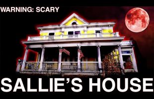 The Haunted House of MISFORTUNE: “Sallie’s House” (HORRIFYING Paranormal Activity Caught On Camera)