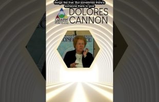 Dolores Cannon on near death experiences