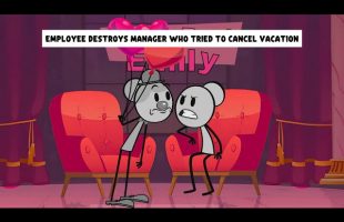 Employee DESTROYS Manager Who Tried to Cancel Vacation