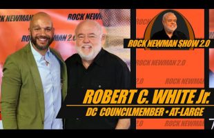 DC Councilmember At-Large Robert White Jr. on Rock Newman 2.0
