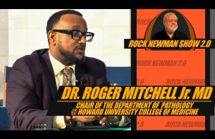 Dr. Roger Mitchell Jr. MD on Rock Newman 2.0